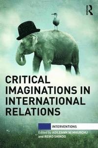 bokomslag Critical Imaginations in International Relations