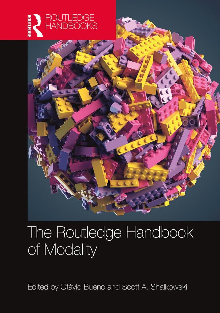 Otávio Bueno, Scott A. Shalkowski, US) Bueno, Otavio (University of Miami - Routledge Handbook of Modality, Inbunden