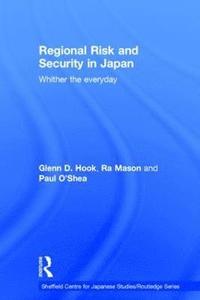 bokomslag Regional Risk and Security in Japan