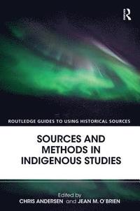 bokomslag Sources and Methods in Indigenous Studies