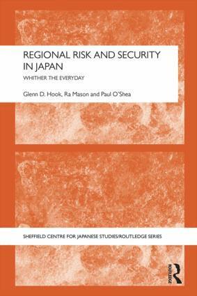 Glenn D. Hook, Ra Mason, Paul O'Shea - Regional Risk and Security in Japan, Häftad