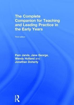 bokomslag The Complete Companion for Teaching and Leading Practice in the Early Years