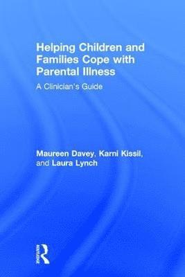 Helping Children and Families Cope with Parental Illness 1