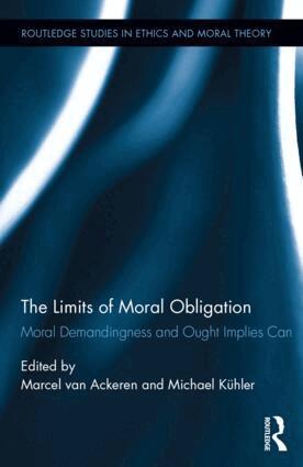 Marcel van Ackeren, Michael Kühler - Limits of Moral Obligation, Inbunden