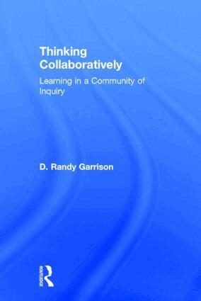 D. Randy Garrison - Thinking Collaboratively, Inbunden