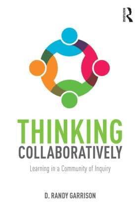 D. Randy Garrison - Thinking Collaboratively, Häftad