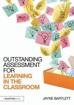 Outstanding Assessment for Learning in the Classroom 1