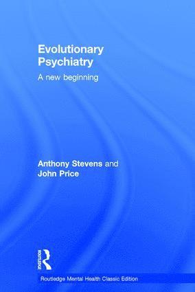 Anthony Stevens, John Price - Evolutionary Psychiatry, Inbunden