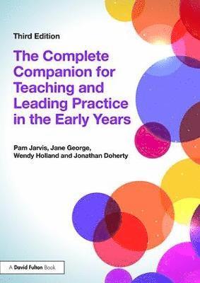 The Complete Companion for Teaching and Leading Practice in the Early Years 1