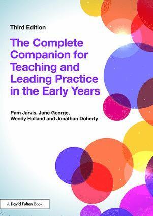 The Complete Companion for Teaching and Leading Practice in the Early Years 1