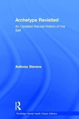 Anthony Stevens, UK) Stevens, Anthony (Jungian analyst and psychiatrist - Archetype Revisited, Inbunden