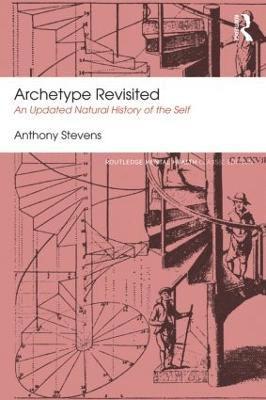 Anthony Stevens, UK) Stevens, Anthony (Jungian analyst and psychiatrist - Archetype Revisited, Häftad