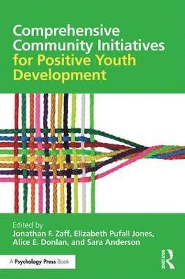 bokomslag Comprehensive Community Initiatives for Positive Youth Development