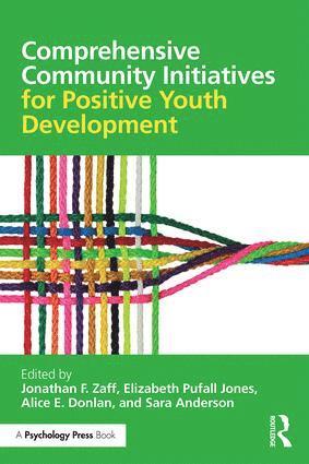 Jonathan F. Zaff, Elizabeth Pufall Jones, Alice E. Donlan, Sara Anderson, USA) Zaff, Jonathan F. (Center for Promise, Tufts University - Comprehensive Community Initiatives for Positive Youth Development, Häftad