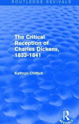 Critical Reception of Charles Dickens, 1833-1841 (Routledge Revivals)