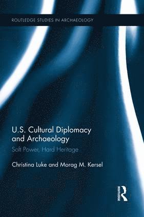 bokomslag US Cultural Diplomacy and Archaeology