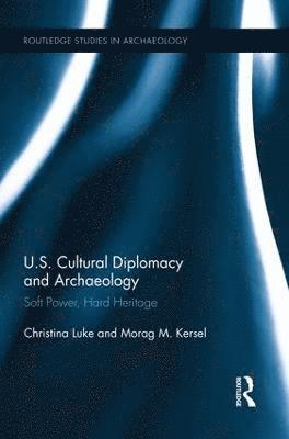 Christina Luke, Morag Kersel, USA) Luke, Christina (Boston University, USA) Kersel, Morag (DePaul University - US Cultural Diplomacy and Archaeology, Häftad
