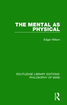Edgar Wilson - Mental as Physical, Inbunden