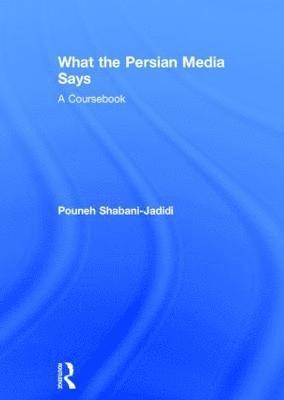 bokomslag What the Persian Media says