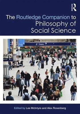The Routledge Companion to Philosophy of Social Science 1