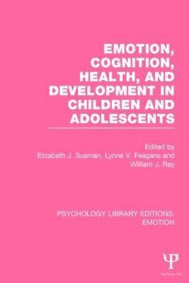 bokomslag Emotion, Cognition, Health, and Development in Children and Adolescents (PLE: Emotion)
