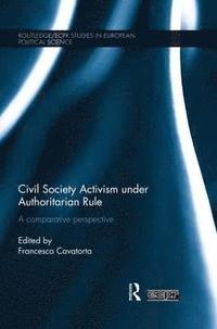 bokomslag Civil Society Activism under Authoritarian Rule