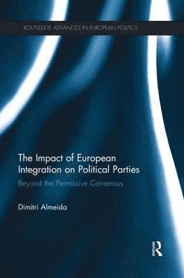 bokomslag The Impact of European Integration on Political Parties