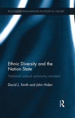 David Smith, John Hiden, UK) Smith, David (University of Glasgow, UK) Hiden, John (University of Bradford - Ethnic Diversity and the Nation State, Häftad