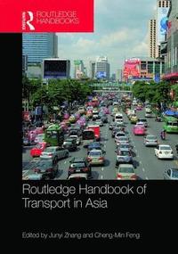 bokomslag Routledge Handbook of Transport in Asia