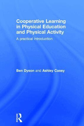 Ben Dyson, Ashley Casey - Cooperative Learning in Physical Education and Physical Activity, Inbunden