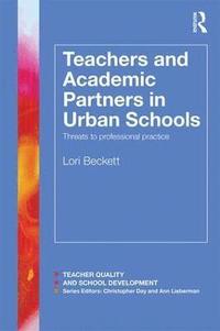 bokomslag Teachers and Academic Partners in Urban Schools