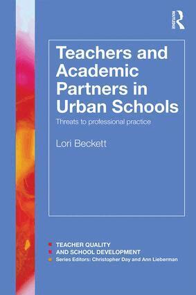 Lori Beckett - Teachers and Academic Partners in Urban Schools, Häftad