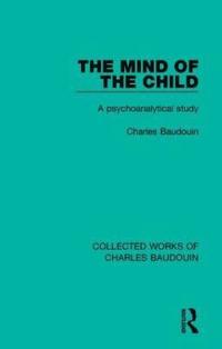 bokomslag The Mind of the Child