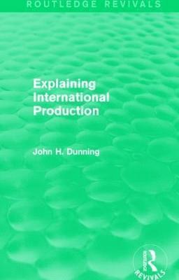 bokomslag Explaining International Production (Routledge Revivals)