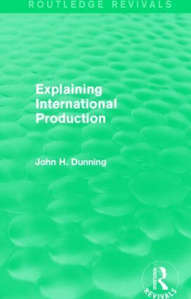 John H. Dunning - Explaining International Production (Routledge Revivals), Häftad