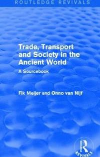 bokomslag Trade, Transport and Society in the Ancient World (Routledge Revivals)
