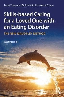 bokomslag Skills-based Caring for a Loved One with an Eating Disorder