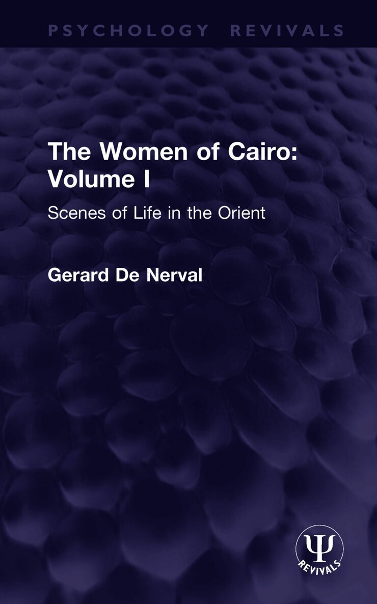 Women of Cairo: Volume I (Routledge Revivals)