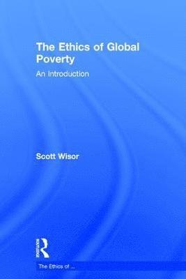 The Ethics of Global Poverty 1