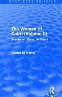 bokomslag The Women of Cairo: Volume II (Routledge Revivals)