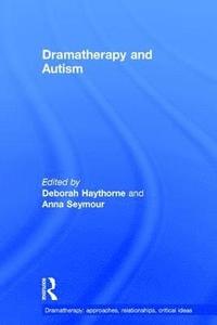 bokomslag Dramatherapy and Autism