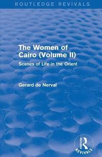 bokomslag The Women of Cairo: Volume II (Routledge Revivals)