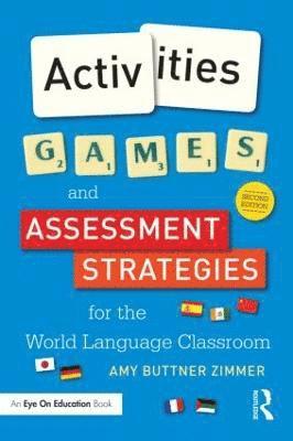 bokomslag Activities, Games, and Assessment Strategies for the World Language Classroom