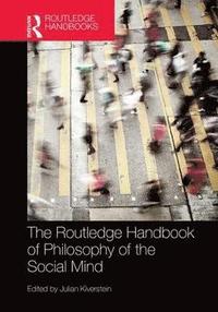 bokomslag The Routledge Handbook of Philosophy of the Social Mind