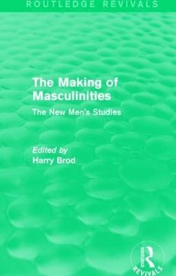 bokomslag Making of Masculinities (Routledge Revivals)