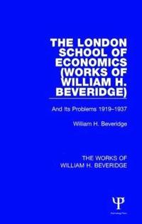 bokomslag The London School of Economics (Works of William H. Beveridge)