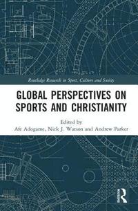 bokomslag Global Perspectives on Sports and Christianity