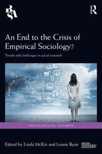 bokomslag An End to the Crisis of Empirical Sociology?