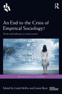 bokomslag An End to the Crisis of Empirical Sociology?