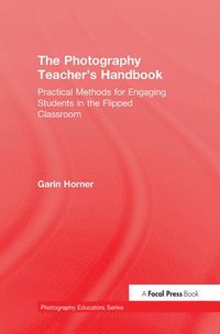 bokomslag The Photography Teacher's Handbook